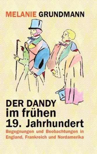 Der Dandy im frühen 19. Jahrhundert
