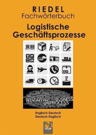 Riedel Fachwörterbuch Logistische Geschäftsprozesse