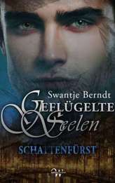 Geflügelte Seelen, Schattenfürst