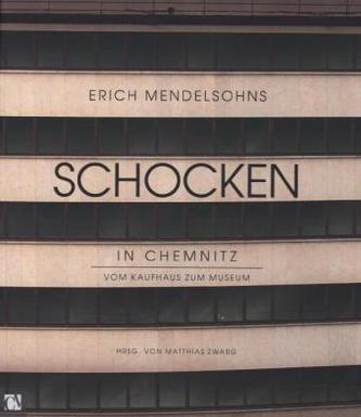 Erich Mendelsohns Schocken in Chemnitz