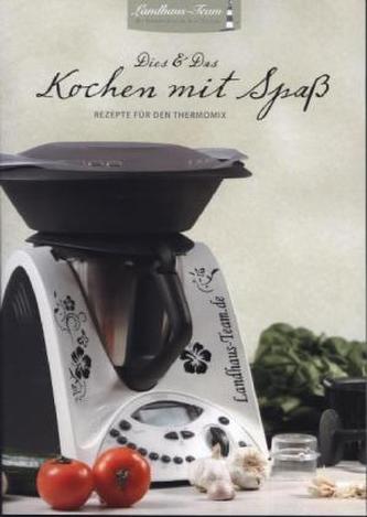 Dies & Das - Kochen mit Spaß