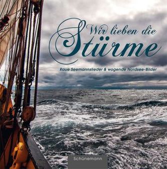 Wir lieben die Stürme ...