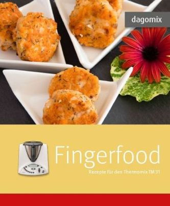 Fingerfood - Rezepte für den Thermomix TM 31