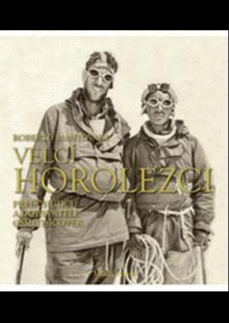 Velcí horolezci : [předchůdci a dobyvatelé osmitisícovek] (Paolo Lazzarin, 2008)