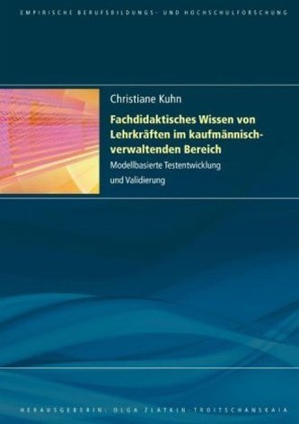Fachdidaktisches Wissen von Lehrkräften im kaufmannisch-verwaltenden Bereich