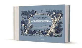 Die Liebesabenteuer des Monsieur Vieux Bois und andere Geschichten