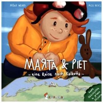 Marta & Piet - Eine Reise nach Kalkutta. Bd.1