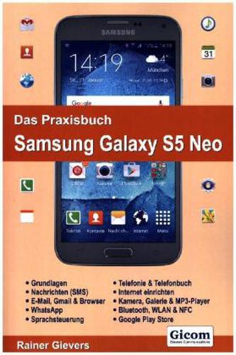 Das Praxisbuch Samsung Galaxy S5 Neo - Handbuch für Einsteiger