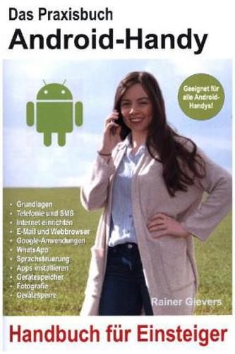 Das Praxisbuch Android-Handy - Handbuch für Einsteiger