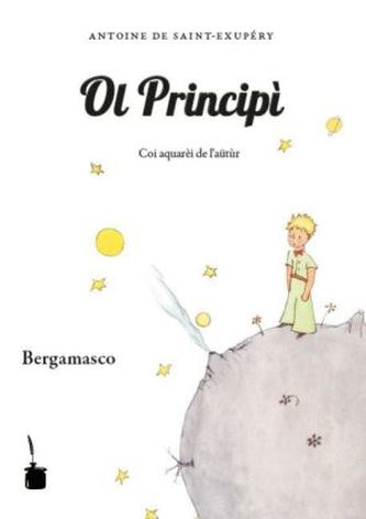 Ol Principì. Der Kleine Prinz, Versione bergamasca