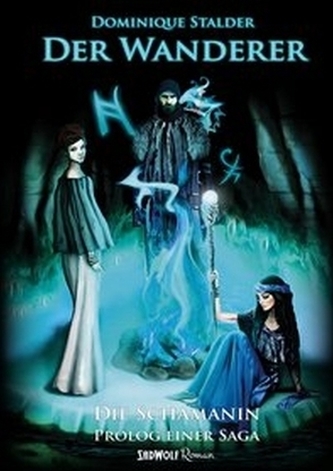 Der Wanderer - Die Schamanin
