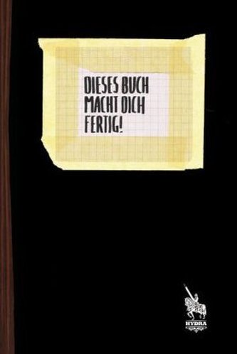 Dieses Buch macht dich fertig!