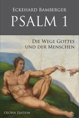 PSALM 1 - Die Wege Gottes und der Menschen