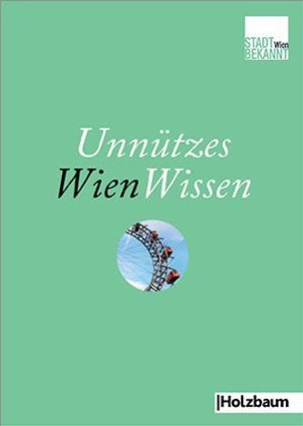 Unnützes WienWissen. Bd.1