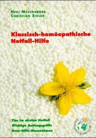 Klassisch-homöopathische Notfall-Hilfe, kleine Ausg.