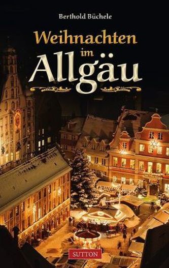 Weihnachten im Allgäu