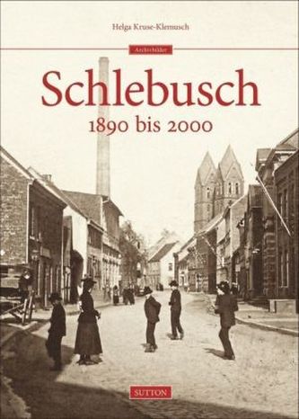Schlebusch 1890 bis 2000