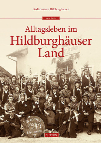 Alltagsleben im Hildburghäuser Land