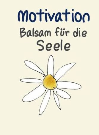 Motivation - Balsam für die Seele