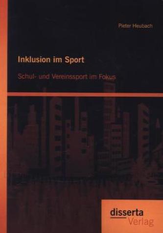 Inklusion im Sport: Schul- und Vereinssport im Fokus