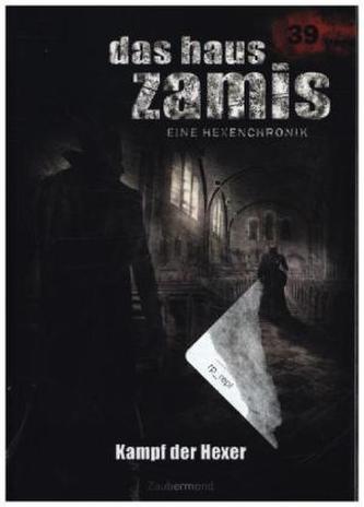 Das Haus Zamis, Eine Hexenchronik - Kampf der Hexer