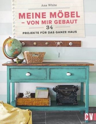 Meine Möbel - von mir gebaut