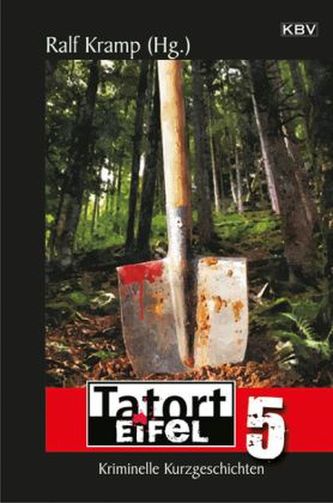 Tatort Eifel. Bd.5