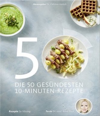 Die 50 gesündesten 10-Minuten-Rezepte