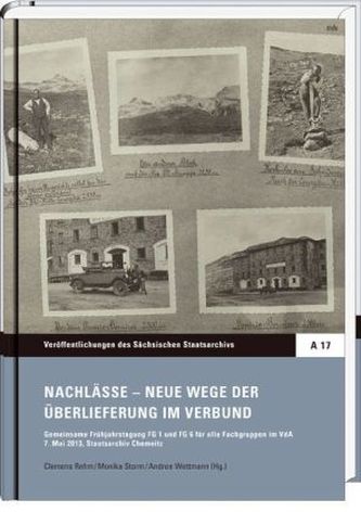 Nachlässe - Neue Wege der Überlieferung im Verbund