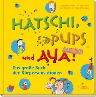 Hatschi, Pups und Aua!