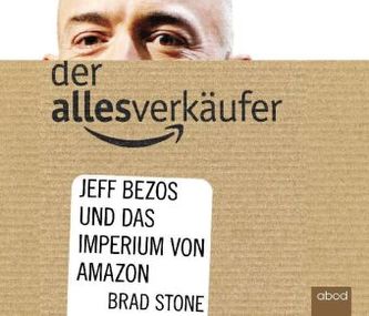 Der Allesverkäufer - Jeff Bezos und das Imperium von Amazon, Audio-CD