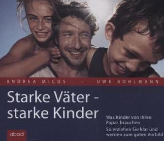 Starke Väter - starke Kinder, 4 Audio-CDs