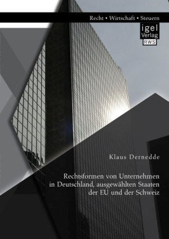 Rechtsformen von Unternehmen in Deutschland, ausgewählten Staaten der EU und der Schweiz