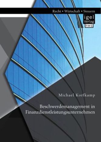 Beschwerdemanagement in Finanzdienstleistungsunternehmen