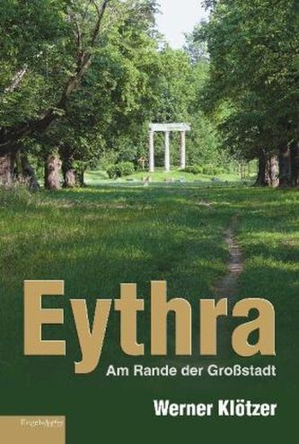 Eythra. Am Rande der Großstadt