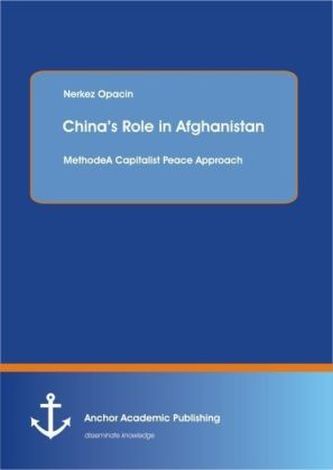 China's Role in Afghanistan: A Capitalist Peace Approach