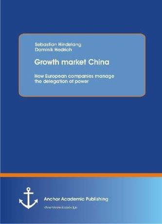 Growth market China: How European companies manage the delegation of power