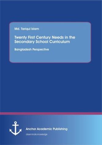 Twenty First Century Needs in the Secondary School Curriculum