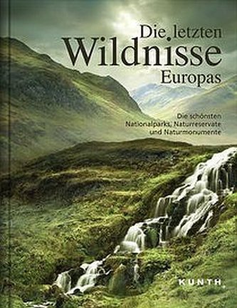 KUNTH Bildband Die letzten Wildnisse Europas