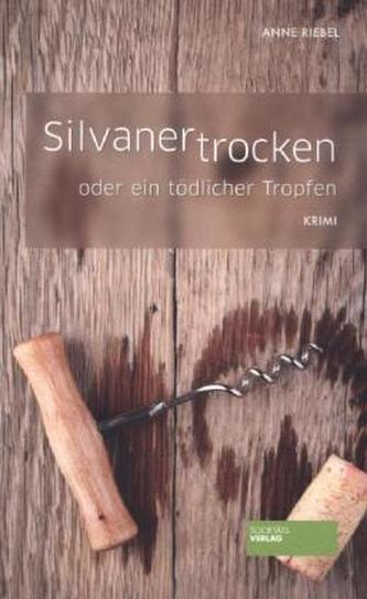 Silvaner trocken oder ein tödlicher Tropfen