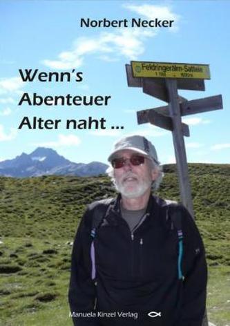 Wenn's Abenteuer Alter naht . . .