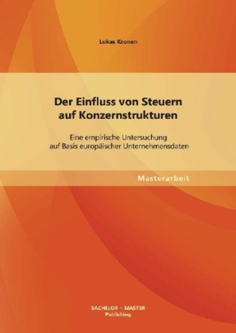 Der Einfluss von Steuern auf Konzernstrukturen