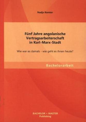 Fünf Jahre angolanische Vertragsarbeiterschaft in Karl-Marx-Stadt: Wie war es damals - wie geht es ihnen heute?