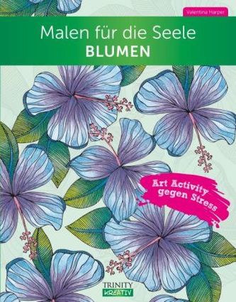 Malen für die Seele - Blumen