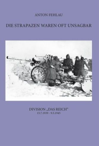 Die Strapazen waren oft unsagbar, m. 1 Karte