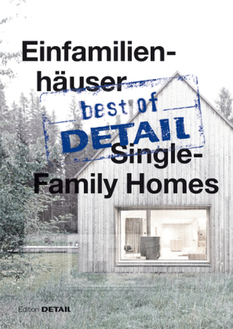 best of DETAIL: Einfamilienhäuser / Single-Family Homes