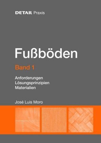 DETAIL Praxis Fußböden. Bd.1