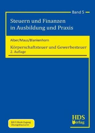 Körperschaftsteuer und Gewerbesteuer Körperschaftsteuer und Gewerbesteuer
