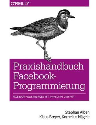 Praxishandbuch Facebook-Programmierung Praxishandbuch Facebook-Programmierung