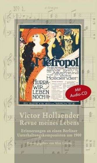 Victor Hollaender. Revue meines Lebens, m. 1 Audio-CD